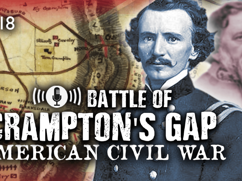 The FORGOTTEN Battle of Crampton’s Gap – Maryland Campaign,&nbsp;1862