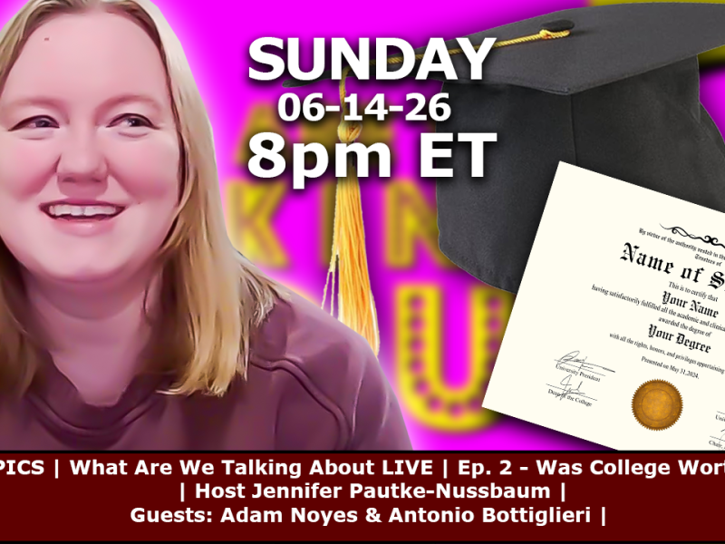 Was Going to College… WORTH IT? | WAWTA Podcast – S2.2&nbsp;LIVE